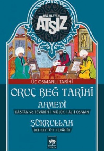 Oruç Beğ Tarihi Oruç Beğ Tarihi