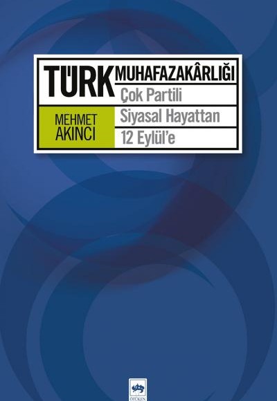 Türk Muhafazakarlığı Türk Muhafazakarlığı