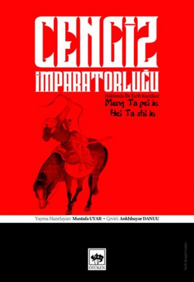 Cengiz İmparatorluğu Hakkında İlk Tarih Kayıtları Cengiz İmparatorluğu Hakkında İlk Tarih Kayıtları