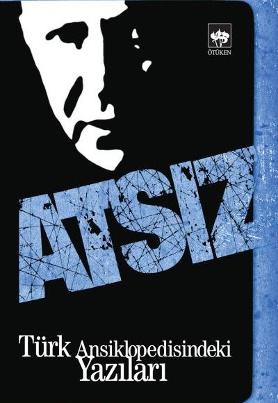 Türk Ansiklopedisindeki Yazıları Atsız Türk Ansiklopedisindeki Yazıları Atsız