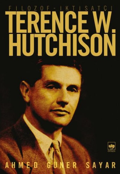 Filozof İktisatçı Terence W. Hutchison Filozof İktisatçı Terence W. Hutchison