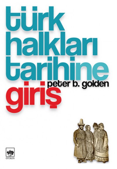Türk Halkları Tarihine Giriş Türk Halkları Tarihine Giriş