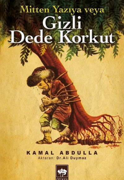 Mitten Yazıya veya Gizli Dede Korkut Mitten Yazıya veya Gizli Dede Korkut
