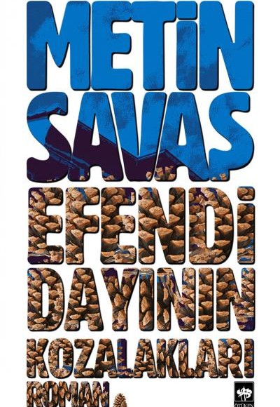 Efendi Dayının Kozalakları Efendi Dayının Kozalakları
