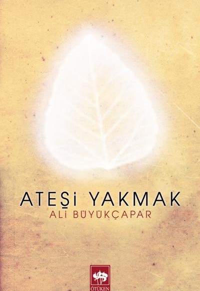 Ateşi Yakmak Ateşi Yakmak