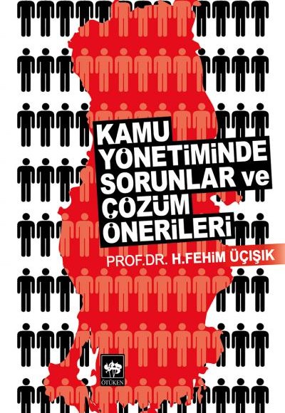 Kamu Yönetiminde Sorunlar ve Çözüm Önerileri Kamu Yönetiminde Sorunlar ve Çözüm Önerileri