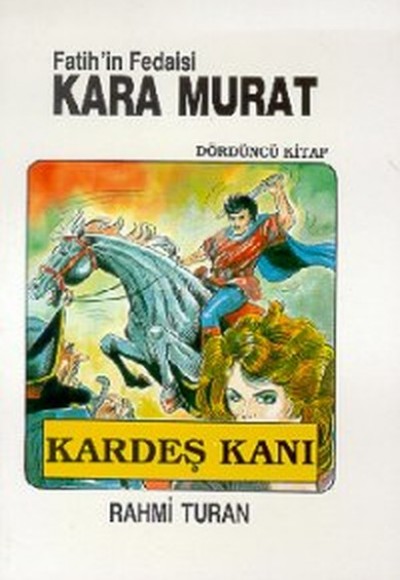 Fatih'in Fedaisi Kara Murat 4 - Kardeş Kanı Fatih'in Fedaisi Kara Murat 4 - Kardeş Kanı