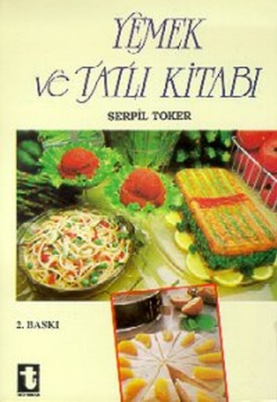 Yemek ve Tatlı Kitabı Yemek ve Tatlı Kitabı