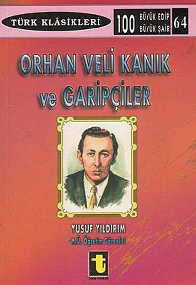 Orhan Veli Kanık ve Garipçiler Orhan Veli Kanık ve Garipçiler