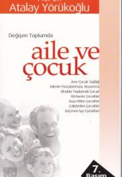 Değişen Toplumda Aile ve Çocuk Değişen Toplumda Aile ve Çocuk