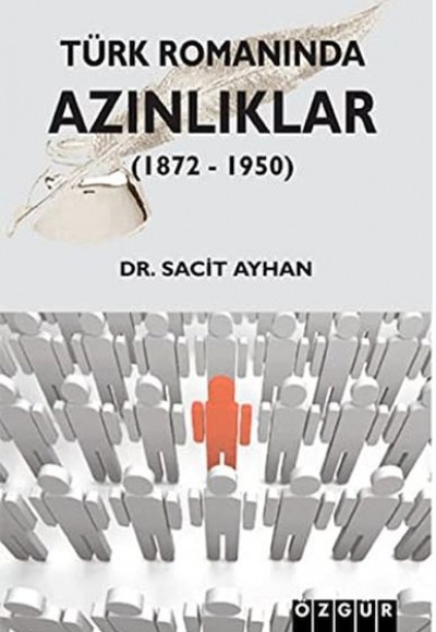 Türk Romanında Azınlıklar (1872 - 1950) Türk Romanında Azınlıklar (1872 - 1950)