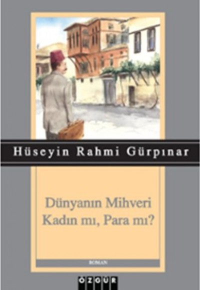 Dünyanın Mihveri Kadın mı, Para mı? Dünyanın Mihveri Kadın mı, Para mı?