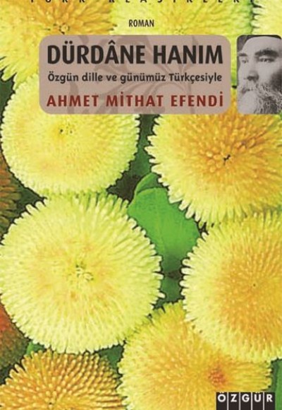 Dürdane Hanım - Özgün Dille ve Günümüz Türkçesiyle Dürdane Hanım - Özgün Dille ve Günümüz Türkçesiyle