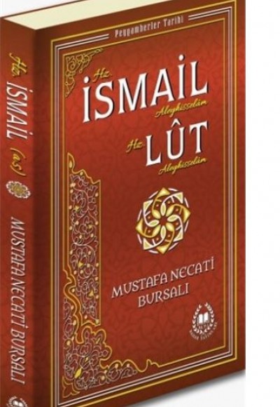 Hz. İsmail Aleyhisselam Hz. Lut Aleyhisselam Hz. İsmail Aleyhisselam Hz. Lut Aleyhisselam