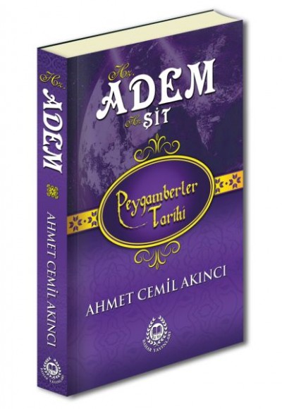 Peygamberler Tarihi - Hz. Adem ve Hz. Şit Peygamberler Tarihi - Hz. Adem ve Hz. Şit