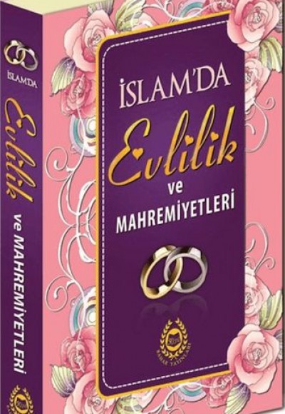 İslam'da Evlilik ve Mahremiyetleri İslam'da Evlilik ve Mahremiyetleri