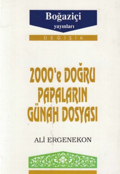 2000’e Doğru Papaların Günah Dosyası 2000’e Doğru Papaların Günah Dosyası