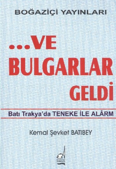 Ve Bulgarlar Geldi Ve Bulgarlar Geldi