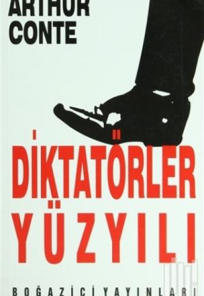 Diktatörler Yüzyılı Diktatörler Yüzyılı