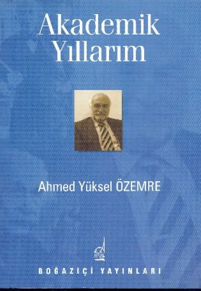 Akademik Yıllarım Akademik Yıllarım