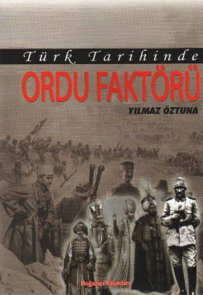 Türk Tarihinde Ordu Faktörü Türk Tarihinde Ordu Faktörü