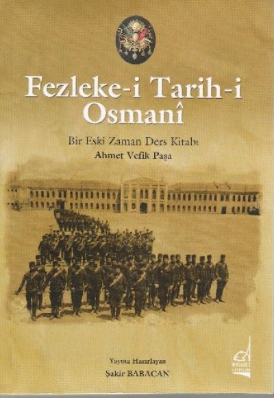 Fezleke-i Tarih-i Osmani Bir Eski Zaman Ders Kitabı Fezleke-i Tarih-i Osmani Bir Eski Zaman Ders Kitabı
