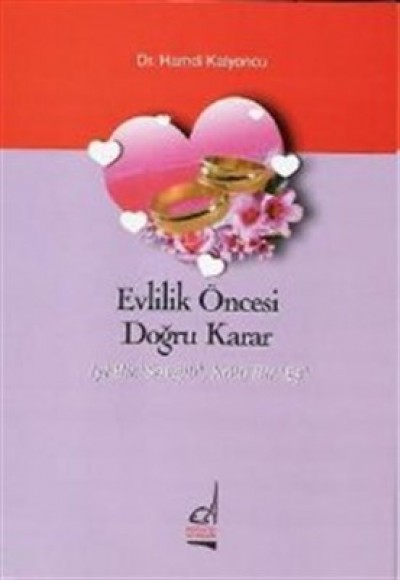 Evlilik Öncesi Doğru Karar İyi Bir Sevgili, Kötü Bir Eş Evlilik Öncesi Doğru Karar İyi Bir Sevgili, Kötü Bir Eş