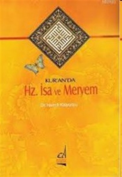Kur'an'da Hz. İsa ve Meryem Kur'an'da Hz. İsa ve Meryem