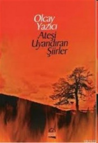 Ateşi Uyandıran Şiirler Ateşi Uyandıran Şiirler
