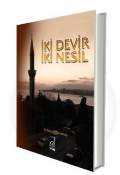 İki Devir İki Nesil İki Devir İki Nesil