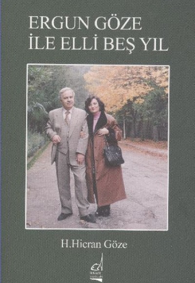 Ergun Göze ile Elli Beş Yıl Ergun Göze ile Elli Beş Yıl