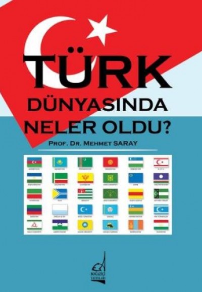 Türk Dünyasında Neler Oldu? Türk Dünyasında Neler Oldu?