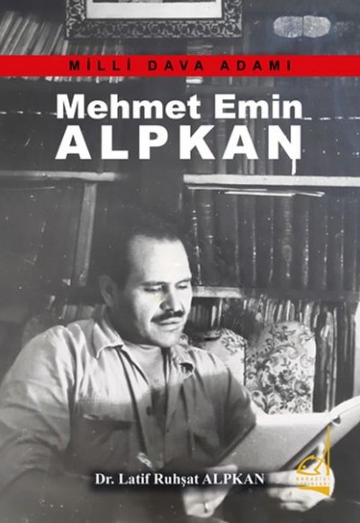 Mehmet Emin Alkan - Milli Dava Adamı Mehmet Emin Alkan - Milli Dava Adamı