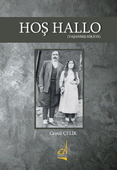 Hoş Hallo - (Yaşanmış Hikaye) Hoş Hallo - (Yaşanmış Hikaye)
