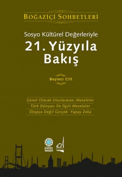 Sosyo Kültürel Değerleriyle 21.Yüzyıla Bakış Sosyo Kültürel Değerleriyle 21.Yüzyıla Bakış