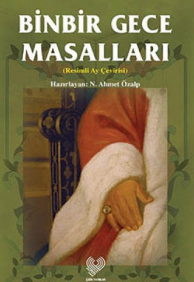 Binbir Gece Masalları (Resimli Ay Çevirisi) Binbir Gece Masalları (Resimli Ay Çevirisi)
