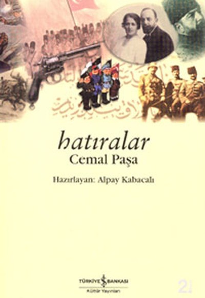 Hatıralar - Cemal Paşa Hatıralar - Cemal Paşa