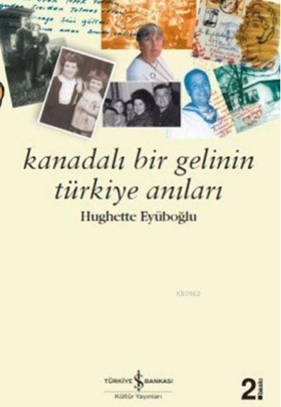 Kanadalı Bir Gelinin Türkiye Anıları Kanadalı Bir Gelinin Türkiye Anıları