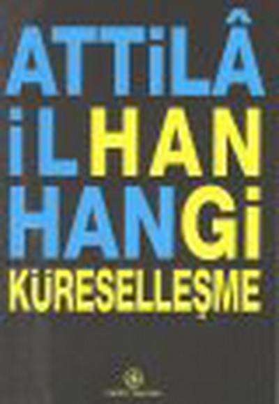 Hangi Küreselleşme Hangi Küreselleşme