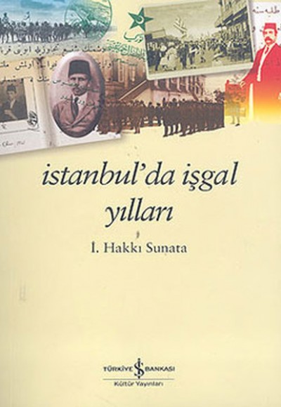 İstanbul’da İşgal Yılları İstanbul’da İşgal Yılları