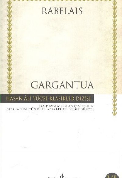 Gargantua - Hasan Ali Yücel Klasikleri Gargantua - Hasan Ali Yücel Klasikleri