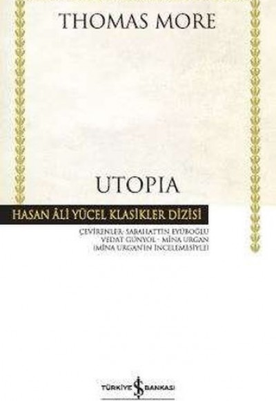 Utopia - Hasan Ali Yücel Klasikleri (Ciltli) Utopia - Hasan Ali Yücel Klasikleri (Ciltli)