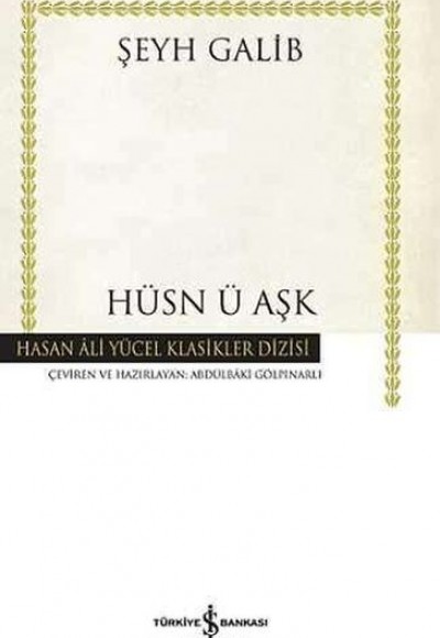 Hüsn ü Aşk - Hasan Ali Yücel Klasikleri (Ciltli) Hüsn ü Aşk - Hasan Ali Yücel Klasikleri (Ciltli)
