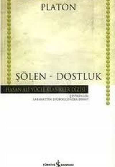 Şölen / Dostluk (Ciltsiz) Şölen / Dostluk (Ciltsiz)