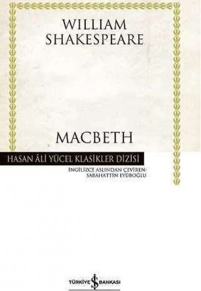 Macbeth - Hasan Ali Yücel Klasikleri (Ciltli) Macbeth - Hasan Ali Yücel Klasikleri (Ciltli)
