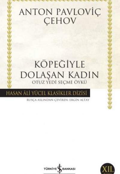 Köpeğiyle Dolaşan Kadın - Hasan Ali Yücel Klasikleri Köpeğiyle Dolaşan Kadın - Hasan Ali Yücel Klasikleri