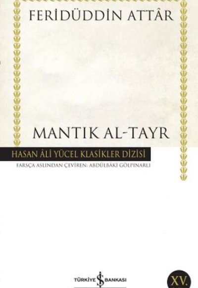 Mantık Al-Tayr - Hasan Ali Yücel Klasikleri Mantık Al-Tayr - Hasan Ali Yücel Klasikleri