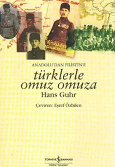 Anadolu'dan Filistin'e Türklerle Omuz Omuza Anadolu'dan Filistin'e Türklerle Omuz Omuza