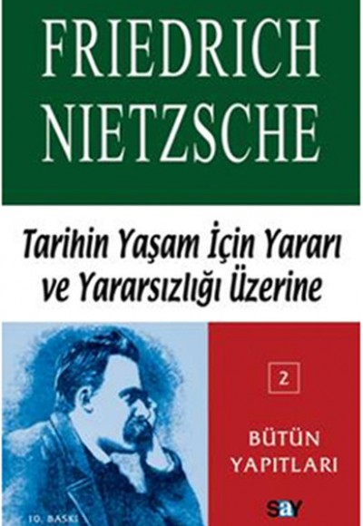Tarihin Yaşam İçin Yararı ve Yararsızlığı Üzerine Tarihin Yaşam İçin Yararı ve Yararsızlığı Üzerine
