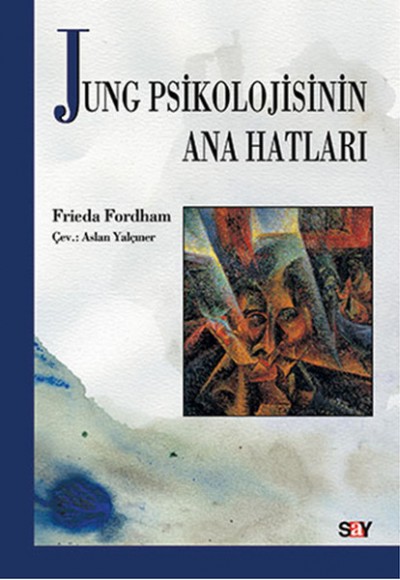 Jung Psikolojisinin Ana Hatları Jung Psikolojisinin Ana Hatları